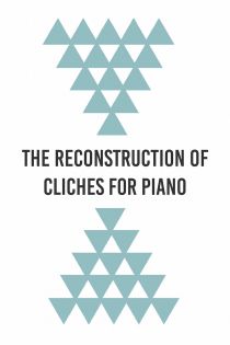 피아노를 둘러싼 클리셰의 재구축 (The reconstruction of cliches for piano) 썰